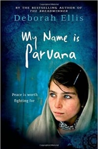 Deborah Ellis - My Name Is Parvana