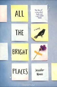 Jennifer Niven - All the Bright Places