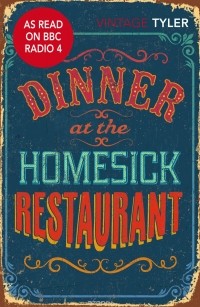 Anne Tyler - Dinner At The Homesick Restaurant