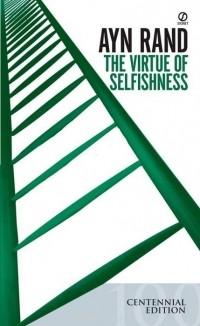  - The Virtue of Selfishness