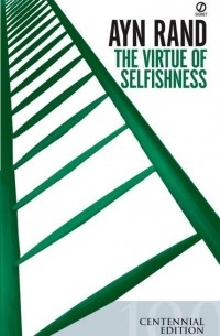  - The Virtue of Selfishness