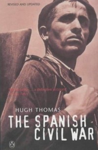 Hugh Thomas - The Spanish Civil War