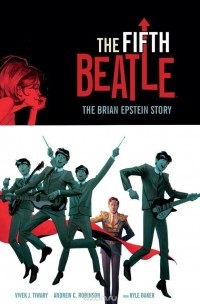 Vivek J. Tiwary - The Fifth Beatle: The Brian Epstein Story