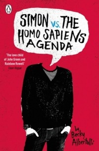 Becky Albertalli - Simon vs. the Homo Sapiens Agenda