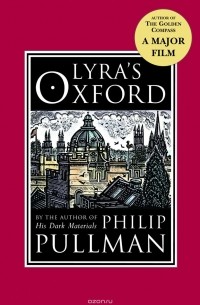 Philip Pullman - Lyra's Oxford
