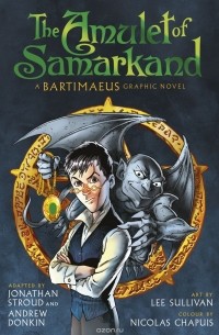 Jonathan Stroud - The Amulet of Samarkand: A Bartimaeus Graphic Novel