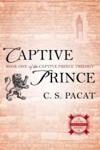 C. S. Pacat - Captive Prince