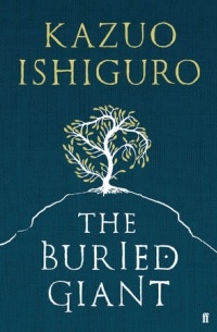 Kazuo Ishiguro - The Buried Giant