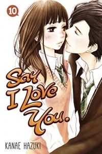 Kanae Hazuki - Say I Love You: Volume 10