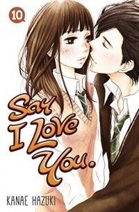 Kanae Hazuki - Say I Love You: Volume 10