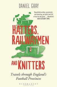 Daniel Gray - Hatters, Railwaymen and Knitters