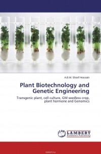 A.B.M. Sharif Hossain - Plant Biotechnology and Genetic Engineering