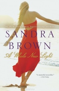 Sandra Brown - A Whole New Light