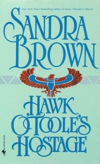 Sandra Brown - Hawk O'Toole's Hostage
