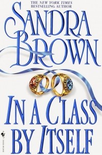 Sandra Brown - In a Class by Itself