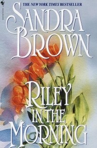 Sandra Brown - Riley in the Morning