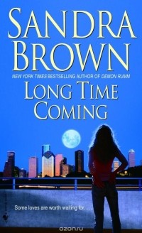 Sandra Brown - Long Time Coming