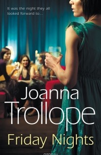 Joanna Trollope - Friday Nights