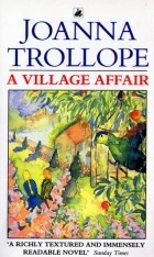 Joanna Trollope - A Village Affair