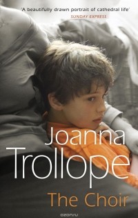 Trollope, Joanna - The Choir
