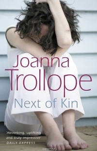 Trollope, Joanna - Next Of Kin