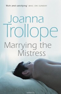 Trollope, Joanna - Marrying The Mistress
