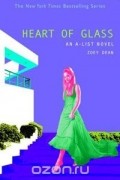 Zoey Dean - A-List #8, The: Heart of Glass: An A-List Novel (A-List)