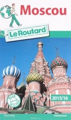  - Guide du Routard Moscou 2015/2016