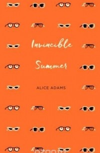 Alice Adams - Invincible Summer