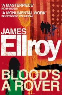 James Ellroy - Blood's a Rover