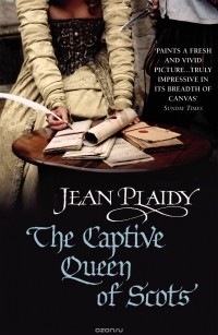 Jean Plaidy - The Captive Queen of Scots