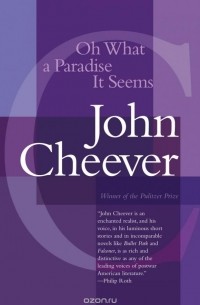John Cheever - Oh What a Paradise It Seems