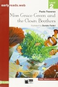 Paola Traverso - Miss Grace Green and the Clown Brothers