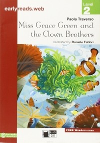 Paola Traverso - Miss Grace Green and the Clown Brothers