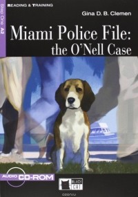 Gina D.B. Clemen - Miami Police File: the O’Nell Case