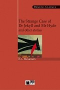 Robert Louis Stevenson - The Strange Case of Dr Jekyll and Mr Hyde and other stories (сборник)