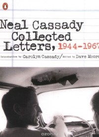 Neal Cassady - Collected Letters, 1944-1967
