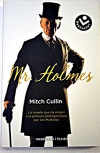 CULLIN, MITCH - Mr. Holmes (A Slight Trick of the Mind Movie Tie-in Edition)