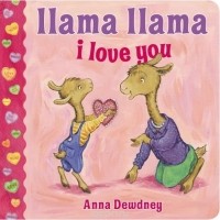 Anna Dewdney - Llama Llama I Love You