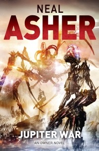 Neal Asher - Jupiter War