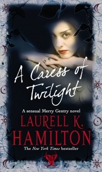 Laurell K. Hamilton - A Caress Of Twilight