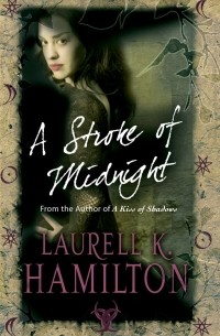 Laurell K. Hamilton - A Stroke of Midnight