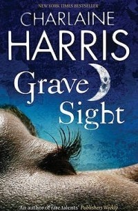 Harris, Charlaine - Grave Sight