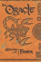 Catherine Fisher - The Oracle