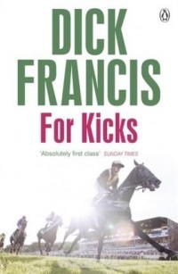 Dick Francis - For Kicks