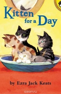 Ezra Jack Keats - Kitten for a Day