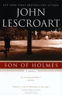 Джон Лескроарт - Son of Holmes