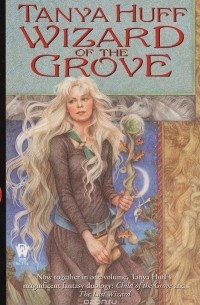 Tanya Huff - Wizard of the Grove