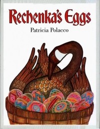 Патриция Полакко - Rechenka's Eggs
