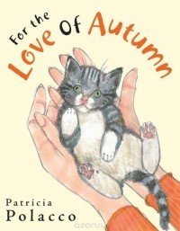 Патриция Полакко - For the Love of Autumn
